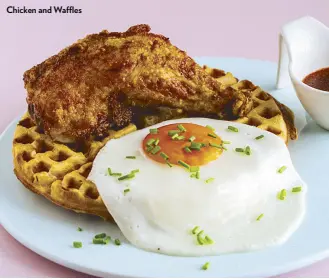  ??  ?? Chicken and Waffles