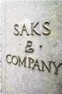  ?? RAMIN TALAIE / BLOOMBERG NEWS ?? Sign of Saks Fifth Avenue flagship department store.