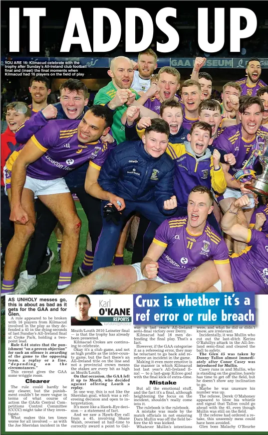  ?? ?? YOU ARE 16: Kilmacud celebrate with the trophy after Sunday’s All-Ireland club football final and the final moments when Kilmacud had 16 players on the field of play