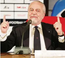  ?? MOSCA ?? Aurelio De Laurentiis, 71 anni, presidente del Napoli