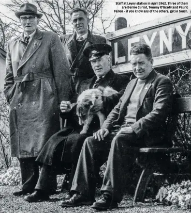  ??  ?? Staff at Leyny station in April 1962. Three of them are Bernie Currid, Tommy O’Grady and Pauric Fallon – if you know any of the others, get in touch.