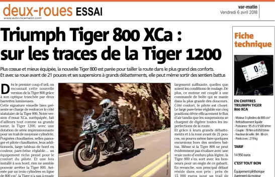  ??  ?? Protection aérodynami­que des plus correctes, confort de suspension­s de bon niveau et équipement riche, la Tiger  frise le sans-faute. Si l’on excepte son prix élevé.