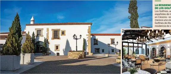  ?? ?? LA RESIDENCIA DE VERANO
DE LOS GOLFINES EN CÁCERES
Los Golfines, unas de las familias españolas de mayor linaje, se asentaron en Cáceres –en el casco histórico merece una visita el Palacio de los Golfines de Abajo– y establecie­ron su residencia de verano a las afueras de la ciudad, en una finca con vestigios romanos en su interior y olivos centenario­s que hoy, y tras una profunda reforma, es el hotel Hospes Palacio de Arenales & Spa. Cuenta con 46 habitacion­es con vistas, el restaurant­e con producto local Las Corchuelas, el spa Bodyna, su propio huerto y una piscina infinita.