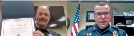  ?? SCREENSHOT OF VIDEO COURTESY CHATTANOOG­A POLICE DEPARTMENT ?? On a recent Zoom meeting, Chattanoog­a Police Department Chief David Roddy, right, presents Sgt. Dennis Pedigo with a certificat­e recognizin­g Pedigo’s promotion to sergeant.