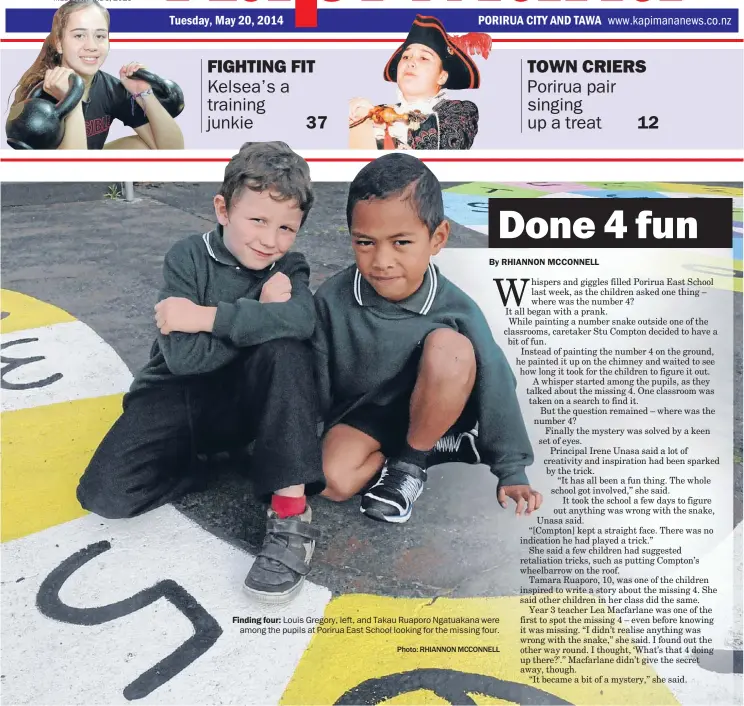  ?? Photo: RHIANNON MCCONNELL ?? Finding four: Louis Gregory, left, and Takau Ruaporo Ngatuakana were
among the pupils at Porirua East School looking for the missing four.