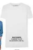  ??  ?? CAMISETA DE ALGODÓN (190 €). MAX MARA