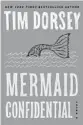  ?? ?? By Tim Dorsey. Morrow, 384 pages, $28.99 ‘Mermaid Confidenti­al’