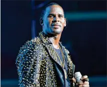  ?? EARL GIBSON III / GETTY IMAGES ?? The arrest of singer R. Kelly sets the stage for another #MeToo-era celebrity trial. Bill Cosby went to prison last year, and former Hollywood studio boss Harvey Weinstein is awaiting trial.