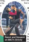  ??  ?? Ranvir and Giovanni on BBC1’s Strictly