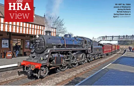  ?? COLIN BARRATT ?? BR ‘4MT’ No. 76084 pauses at Weybourne during the North Norfolk Railway’s Spring Steam Gala on April 3.