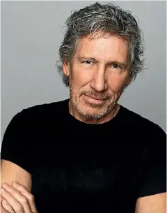  ?? KATE IZOR ?? Roger Waters says there are people out there who care, and he’s one of them.