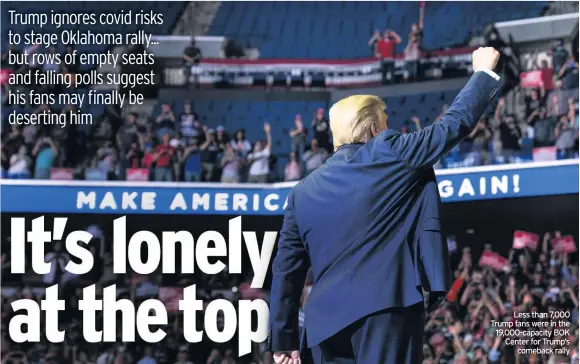  ??  ?? Less than 7,000 Trump fans were in the 19,000-capacity BOK Center for Trump’s comeback rally