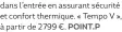  ?? ?? dans l’entrée en assurant sécurité et confort thermique. « Tempo V », à partir de 2 799 €. POINT.P