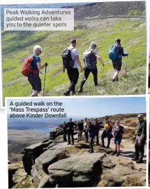  ??  ?? Peak Walking Adventures guided walks can take you to the quieter spots