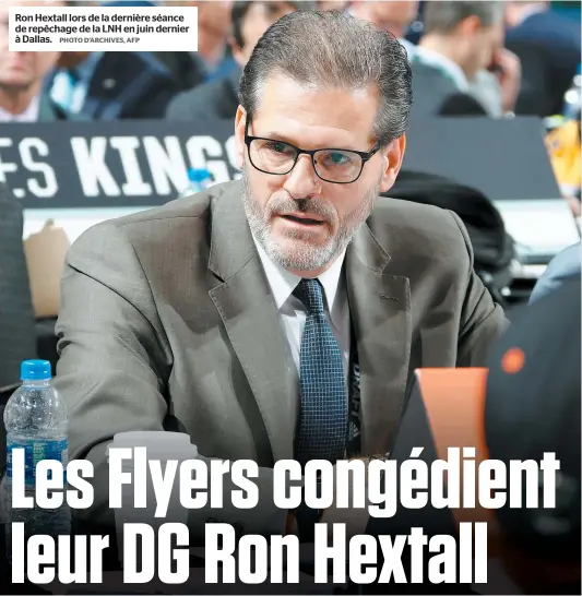  ?? PHOTO D’ARCHIVES, AFP ?? Ron Hextall lors de la dernière séance de repêchage de la LNH en juin dernier à Dallas.