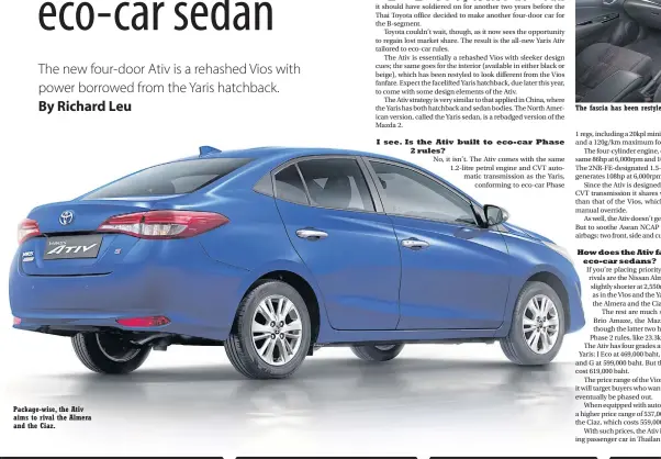  ??  ?? Package- wise, the Ativ aims to rival the Almera and the Ciaz.