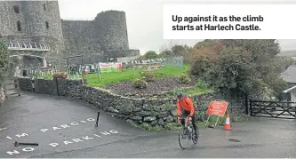  ??  ?? Up against it as the climb starts at Harlech Castle.