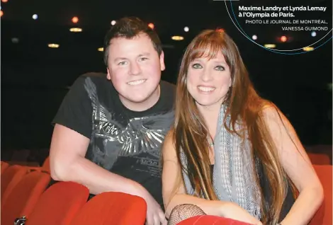  ?? PHOTO LE JOURNAL DE MONTRÉAL,
VANESSA GUIMOND ?? Maxime Landry et Lynda Lemay à l’olympia de Paris.