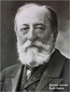  ??  ?? Charles-Camille Saint-Saëns