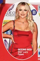  ?? ?? SEEING RED Star Lucy Fallon