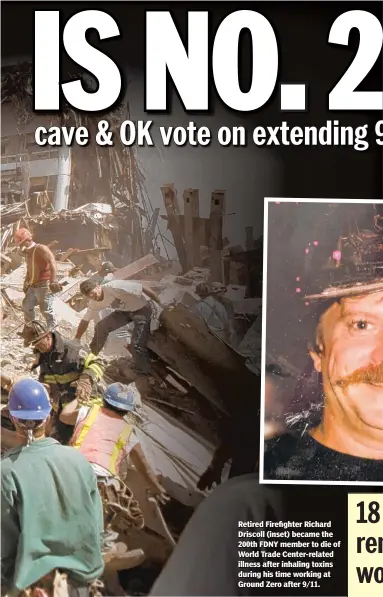  ??  ?? Retired Firefighte­r Richard Driscoll (inset) became the 200th FDNY member to die of World Trade Center-related illness after inhaling toxins during his time working at Ground Zero after 9/11.