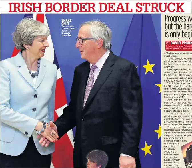 ??  ?? SHAKE ON IT Theresa May & Jean-claude Juncker in Brussels yesterday CRUCIAL