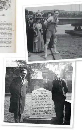  ??  ?? Opposite: Anderson’s A Shilling’s Worth of Magic publicatio­n.
Clockwise from
top left: Anderson reveals some tricks of the trade; Houdini took inspiratio­n from Anderson, including the importance of self-promotion; Houdini paid for the restoratio­n of Anderson’s grave in St Nicholas cemetery, Aberdeen – the man beside Houdini is thought to be a relative of Anderson’s.