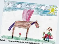  ??  ?? Isabell, 7 Jahre, aus Ollarzried, hat ein Einhorn gemalt.