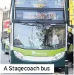  ??  ?? A Stagecoach bus