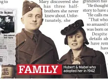  ??  ?? Hubert &amp; Mabel who adopted her in 1942 FAMILY