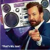  ?? ?? ‘That’s My Jam’