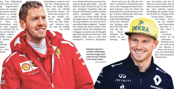  ??  ?? Sebastian Vettel (l.) und Nico Hülkenberg sind die einzigen deutschen Formel-1-Piloten in der neuen Saison.