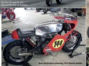  ??  ?? The Pre 63s and Pre 72s blast off the line at Teretona. Bruce McGregor’s stunning 1969 Drixton Honda.