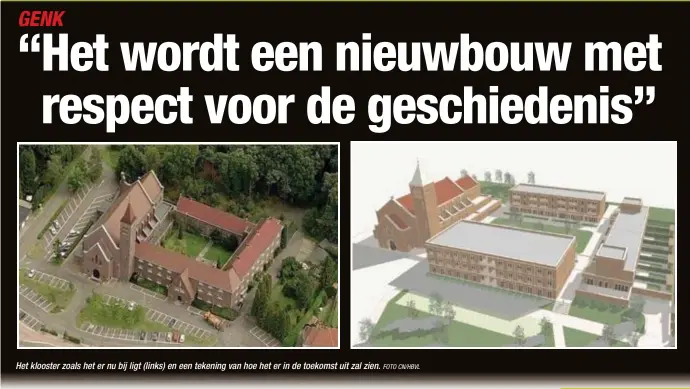  ?? FOTO CN/HBVL ?? Het klooster zoals het er nu bij ligt (links) en een tekening van hoe het er in de toekomst uit zal zien.