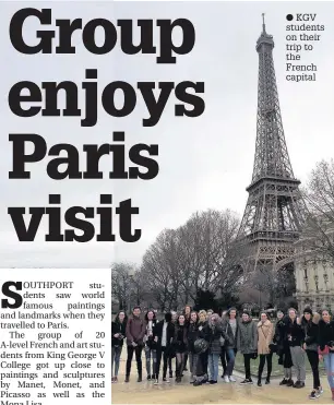  ??  ?? KGV students on their trip to the French capital