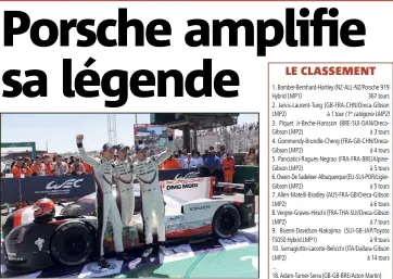  ??  ?? Revenus de très loin, Brendon Hartley, Timo Bernhard et Earl Bamber signent le e triomphe de Porsche au Mans. (Photo EPA/MAXPPP)