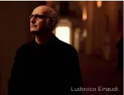  ??  ?? Ludovico Einaudi