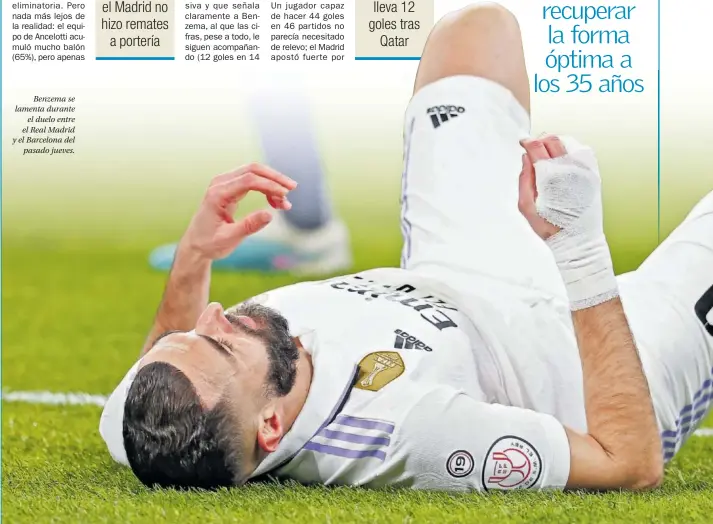  ?? ?? Benzema se lamenta durante el duelo entre el Real Madrid y el Barcelona del pasado jueves.