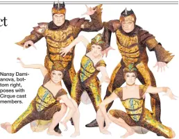  ??  ?? Nansy Damianova, bottom right, poses with Cirque cast members.