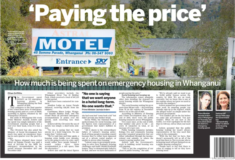  ?? PHOTO / BEVAN CONLEY ?? Astral Motel saw the biggest spend in the district, receiving $137,656 from MSD since the final quarter of 2017.
Prime Minister Jacinda Ardern was in Whanganui on Thursday and was asked about the district’s emergency housing spend.
National MP Nicola Willis says the Government has “demonstrab­ly failed” to deliver on its housing promises.