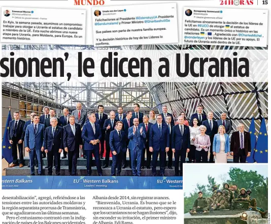  ?? ?? REALIDADES. Los líderes de la Unión Europea se reunieron en Bruselas para discutir el ingreso de dos países más, mientras tanto, al este de Ucrania se esperan ataques renovados de Rusia.