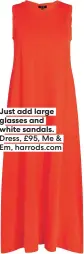  ??  ?? white sandals. Dress, £95, Me & Em, harrods.com