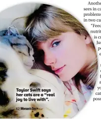  ??  ?? Taylor Swift says her cats are a “real joy to live with”.