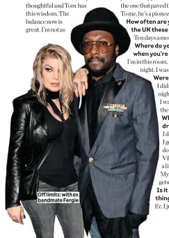  ??  ?? Off limits: with ex bandmate Fergie