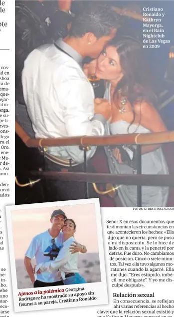  ?? FOTOS: GTRES E INSTAGRAM ?? Ajenos a la polémica Cristiano Ronaldo y Kathryn Mayorga, en el Rain Nightclub de Las Vegas en 2009