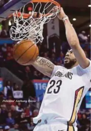  ??  ?? Pelicans’ Anthony Davis