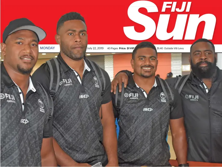  ?? Photo: Waisea Nasokia ?? Fiji Airways Flying Fijians squad members (from left) Eroni Mawi, Viliame Mata, Mesulame Dolokoto and Manasa Saulo at the Nadi Internatio­nal Airport on July 21, 2019. They left for Japan yesterday to join the rest of the Flying Fijians squad.