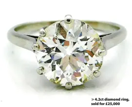  ?? ?? > 4.2ct diamond ring, sold for £25,000