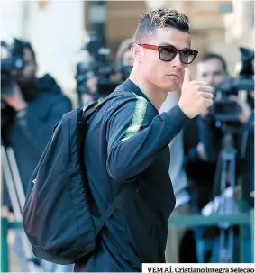  ??  ?? VEM AÍ. Cristiano integra Seleção