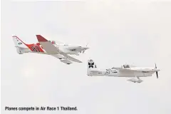  ??  ?? Planes compete in Air Race 1 Thailand.